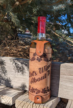 "Let's Wine About It!" Laser Engraved Wine Sleeve